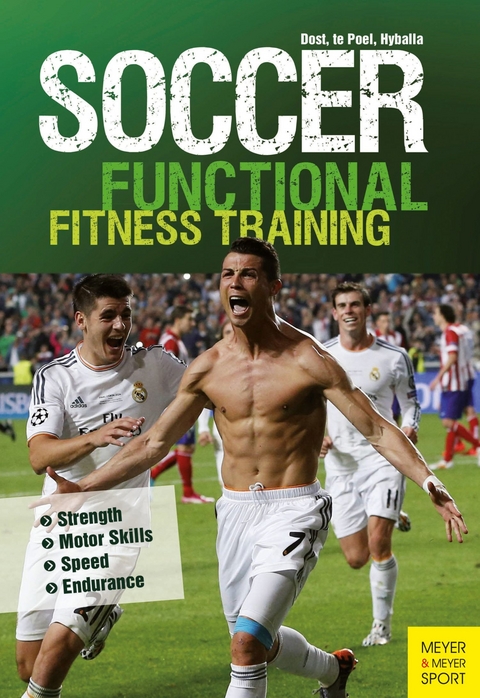 Soccer: Functional Fitness Training - Harry Dost, Peter Hyballa, Hans-Dieter te Poel