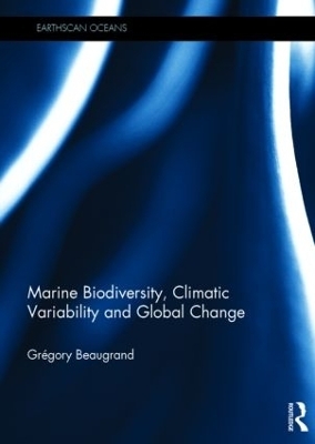 Marine Biodiversity, Climatic Variability and Global Change - Grégory Beaugrand