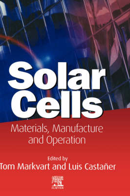 Solar Cells - Tom Markvart, Luis Castaner