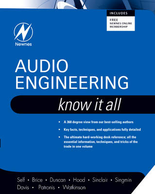 Audio Engineering: Know It All - Douglas Self, Ben Duncan, Ian Sinclair, Richard Brice, John Linsley Hood