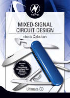 Newnes Mixed-Signal Circuit Design ebook Collection - Grahame Smillie, Mark Baker, Steve Winder, Tim Williams, Jerry Luecke