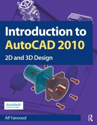 Introduction to AutoCAD 2010 - Alf Yarwood