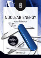 Nuclear Energy Ebook Collection - Gianni Petrangeli, Raymond Murray, Colin Bayliss, Galen J. Suppes, Elmer E. Lewis