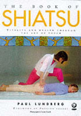 The Book of Shiatsu - Paul Lundberg