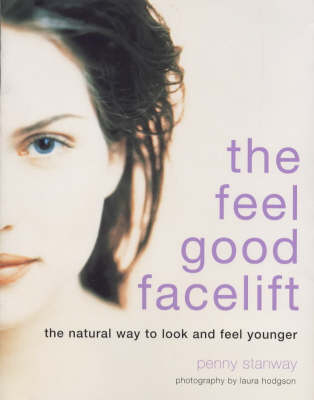 The Feel-good Facelift - Penny Stanway