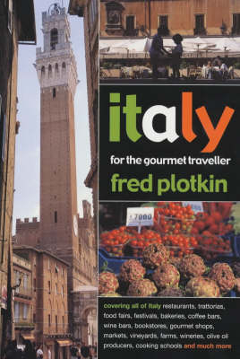 Italy for the Gourmet Traveller - Fred Plotkin