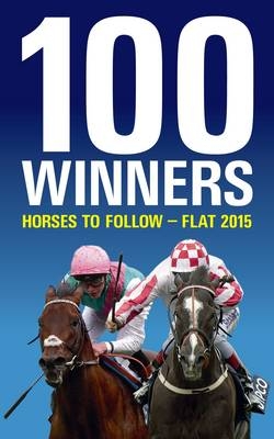 100 Winners: Horses to Follow Flat - 