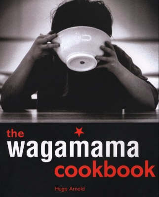 Wagamama Cookbook - Hugo Arnold