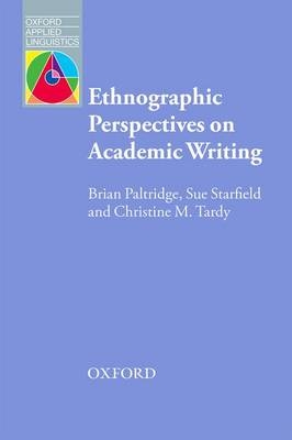 Ethnographic Perspectives on Academic Writing -  Brian Paltridge,  Sue Starfield