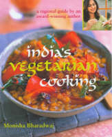 India's Vegetarian Cooking - Monisha Bharadwaj