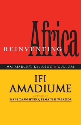 Re-Inventing Africa - Professor Ifi Amadiume