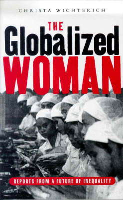 The Globalised Woman - Christa Wichterich