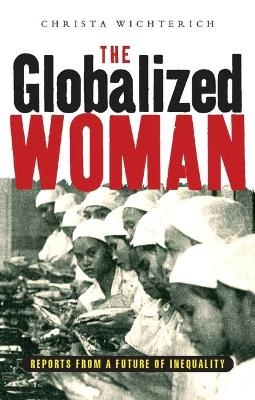 The Globalized Woman - Christa Wichterich