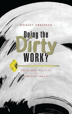 Doing the Dirty Work? - Bridget Anderson