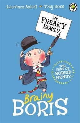 My Freaky Family: Brainy Boris - Laurence Anholt