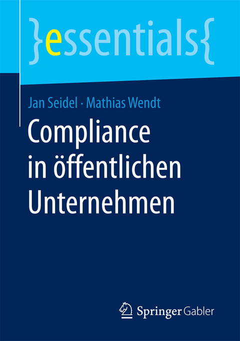 Compliance in öffentlichen Unternehmen - Jan Seidel, Mathias Wendt