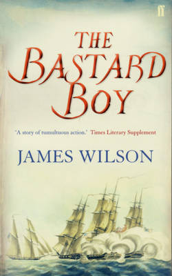 The Bastard Boy - James Wilson