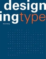 Designing Type - Karen Cheng