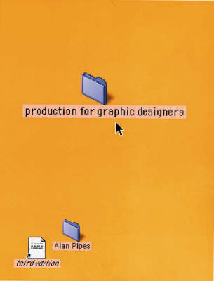 Production for Graphic Designers - Alan Pipes