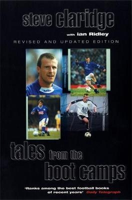 Tales From The Boot Camps -  Steve Claridge,  Ian Ridley