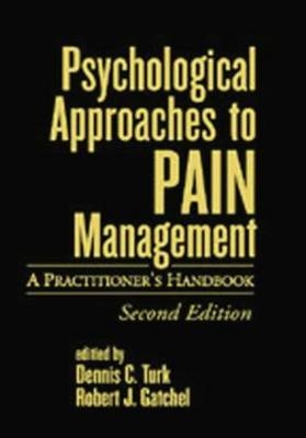 Psychological Approaches to Pain Management - Robert Gatchel