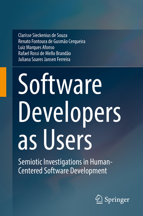 Software Developers as Users - Clarisse Sieckenius de Souza, Renato Fontoura de Gusmão Cerqueira, Luiz Marques Afonso, Rafael Rossi de Mello Brandão, Juliana Soares Jansen Ferreira