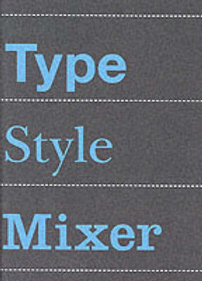 The Type Style Mixer - Wiebke Holjes