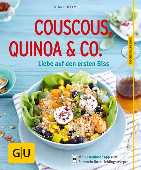 Couscous, Quinoa & Co. - Diane Dittmer