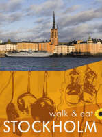 Walk and Eat Stockholm - Paul Eade