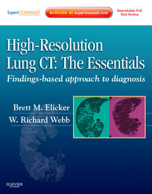 High-Resolution CT of the Lung - Brett Elicker, W Richard Webb