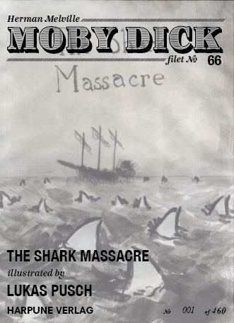 Moby Dick Filet No 66 - The Shark Massacre- Illustrated by Lukas Pusch