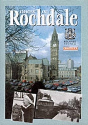 Images of Rochdale -  "Rochdale Observer"