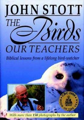 The Birds Our Teachers - John R. W. Stott