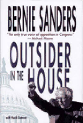 Outsider in the House - Bernie Sanders