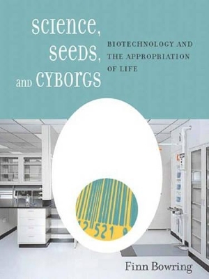 Science, Seeds, and Cyborgs - Finn Bowring