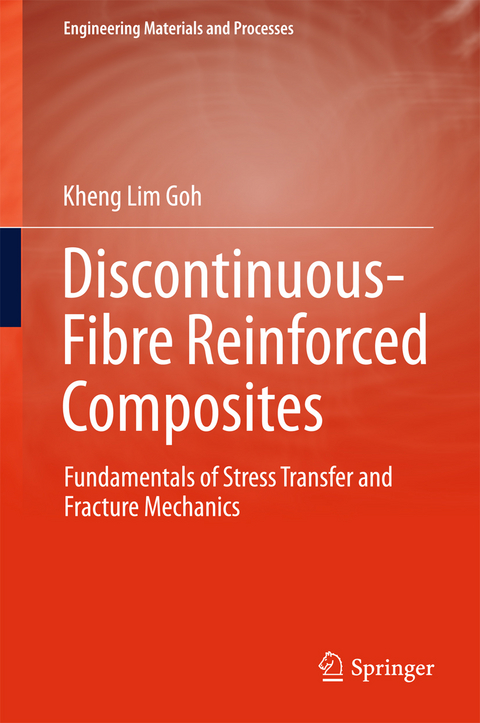 Discontinuous-Fibre Reinforced Composites -  Kheng Lim Goh