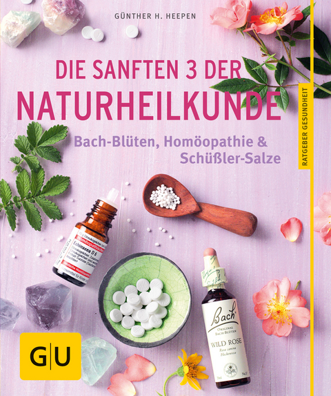 Die sanften 3 der Naturheilkunde - Günther H. Heepen