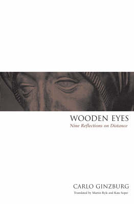Wooden Eyes - Carlo Ginzburg