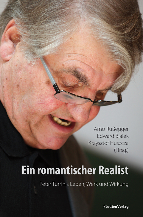 Ein romantischer Realist – Peter Turrinis Leben, Werk und Wirkung - 