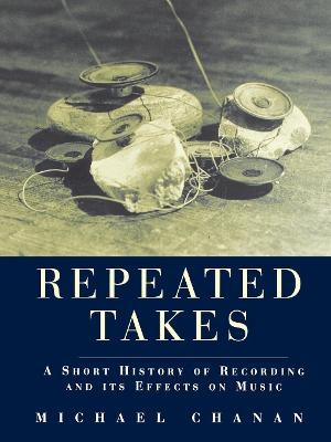 Repeated Takes - Michael Chanan