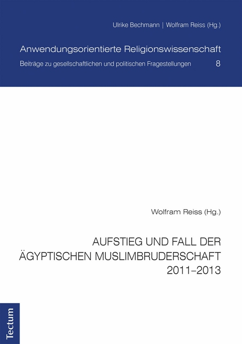 Aufstieg und Fall der ägyptischen Muslimbruderschaft 2011–2013 - 