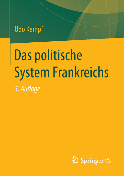 Das politische System Frankreichs -  Udo Kempf