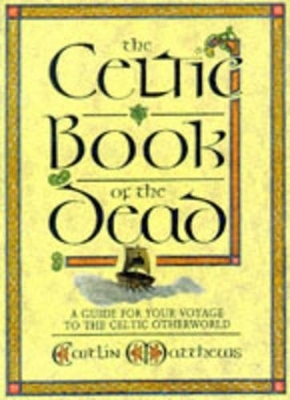 The Celtic Book of the Dead - Caitlin Matthews