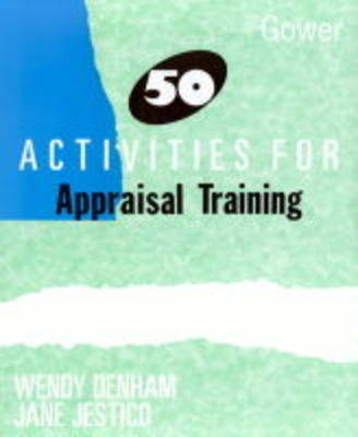 50 Activities for Appraisal Training - Wendy Denham, Jane Jestico