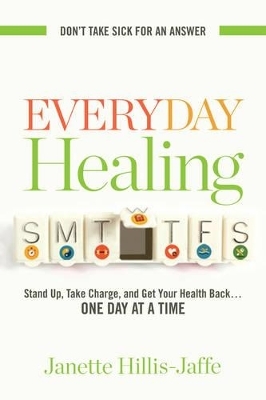Everyday Healing - Janette Hillis-Jaffe