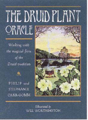 The Druid Plant Oracle - Philip Carr-Gomm, Stephanie Carr-Gomm