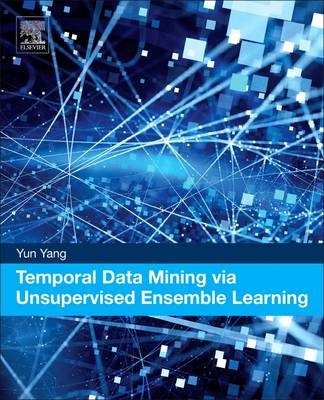 Temporal Data Mining via Unsupervised Ensemble Learning -  Yun Yang