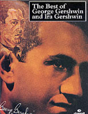 Best of George and Ira Gershwin - George Gershwin, Ira Gershwin