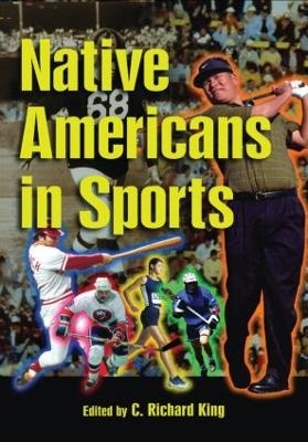 Native Americans in Sports - C. Richard King