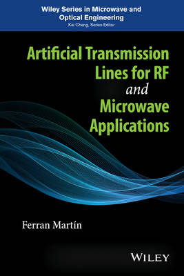 Artificial Transmission Lines for RF and Microwave Applications - Ferran Martín